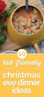 10 Kid Friendly Christmas Eve Dinner Ideas Coupons Com Christmas Food Dinner Traditional Christmas Dinner Christmas Eve Dinner