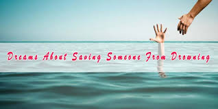 3 Dreams About Saving Someone From Drowning In 2020 Interpretation Dream Drowning