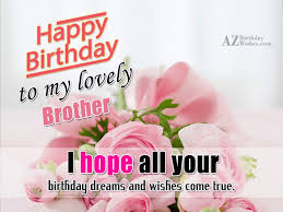 Unlimited ecards · personalized · customizable · free trial Happy Birthday To My Lovely Brother Azbirthdaywishes Com