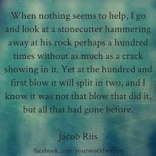 Jacob riis quote add to chapter. Pin On Daily Quotes