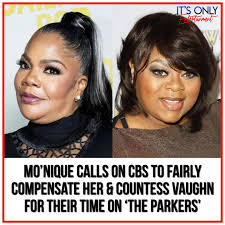 Mo'Nique Calls On CBS To Fairly Compensate Her & Countess Vaughn For Their  Time On 'The Parkers' SEE HERE:  https://itsonlyentertainment.net/monique-cbs-fairly-compensate-countess-vaughn-the-parkers/