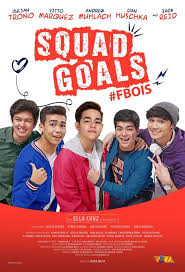 Squad Goals Fbois 2018 Starring Julian Trono Vitto Marquez Andrew Muhlach Jack Reid And Dan Huschka Pinoy Movies Squad Goals Full Movies