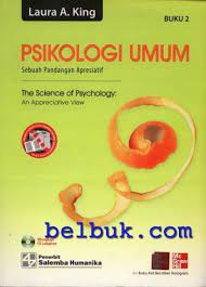 Psikologi Umum Sebuah Pandangan Apresiatif Buku 2 Laura A King Belbuk Com