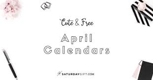 Cute Free Printable April 2022 Calendar Saturdaygift