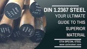 1.2367 Steel: Your Ultimate Guide to This Superior Material ...