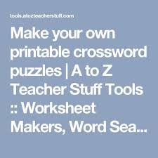 New daily puzzles each and every day! Make Your Own Printable Crossword Puzzles A To Z Teacher Stuff Tools Worksh Printable Crossword Puzzles Crossword Puzzles Free Printable Crossword Puzzles