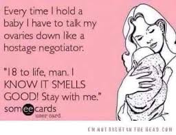 Baby Fever Lol Baby Fever Meme Fever Quotes Holding Baby