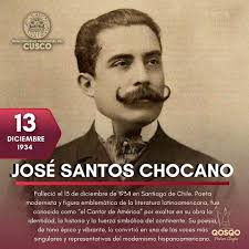 El 13 de diciembre de 1934 se apagó la voz de José Santos Chocano, poeta  que exploró la identidad americana desde el verso modernista.
