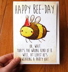 Funny Birthday Wishes For A Lady Friend Cute Birthday Wishes Birthday Cards For Friends Bee Birthday Cards Bee Cards