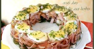 Les Aspics Au Jambon Aux œufs Ou Autres Une Entree Tombee En Desuetude Aux Oubliettes Et Pou Recette Entree Froide Recettes De Cuisine Entree Facile Et Rapide