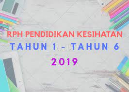 Pendidikan kesihatan tahun 6 pendidika kesihatan tahun 6. Muat Turun Download Rph Pk Tahun 1 Tahun 6 2019 Layanlah Berita Terkini Tips Berguna Maklumat