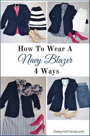 Black Blazer Outfits Women S How To Wear A Navy Blazer 4 Ways Classy Yet Trendy Blazer Outfits For Women Navy Blue Blazer Outfit Women Blazer Outfits