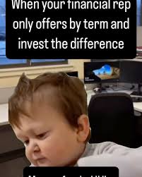 Buy term invest the difference is a strategy. And it does work for some  people. But almost nobody actually invests the difference. And even if you  did,, How are you investing it? Does it make sense? ...