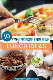 10 Easy Working From Home Lunch Ideas Mexican Food Recipes Easy Home Lunch Ideas Quick Easy Lunch