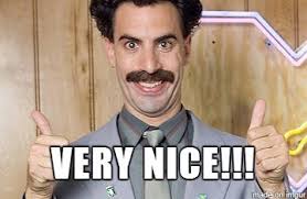 Borat VERY NICE