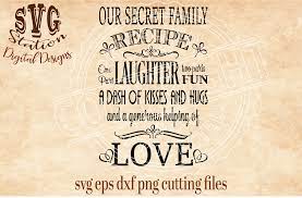 Our Secret Family Recipe Svg Dxf Png Eps Cutting File Silhouette Cricut By Svg Station Thehungryjpeg Com