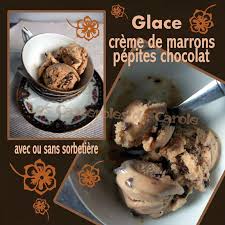 Glace A La Creme De Marrons Pepite Chocolat Creme De Marron Glace