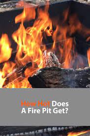 How Hot Does A Fire Pit Get Safety And Precautions 2021 Own The Yard Fire Pit Fire Pit Backyard Backyard Fire