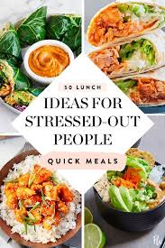 50 Easy Lunch Ideas For Stressed Out People Vegetarian Lunch Easy Healthy Lunches Lunch