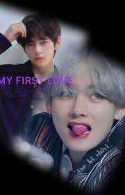 my first love (V ff) Complete