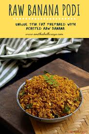 Raw Banana Podi Recipe Vazhaikkai Podi Raw Banana Stir Fry Recipe Raw Banana Banana Recipes Indian Indian Food Recipes