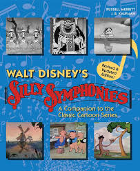 Walt Disneys Silly Symphonies: A Companion to the Classic Cartoon Series:  Amazon.co.uk: Kaufman, J.B.: 9781484751329: Books