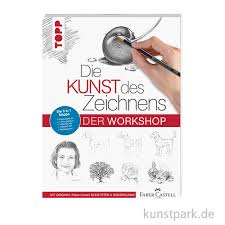 Die Kunst Des Zeichnens Der Workshop Topp Verlag