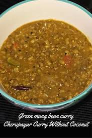 Cherupayar Curry Green Moong Dal Curry Recipe Recipe Curry Recipes Recipes Indian Food Recipes