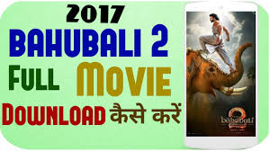 Bahubali 2 Full Movie Hd Free Download Hindi Dubbed Bahubali 2 Movie Download In Filmywap Youtube
