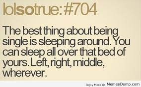 Funny Quotes About Being Single And Happy Single Humor Funny Quotes Super Funny Quotes
