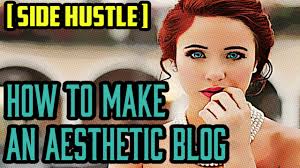 Hello welcome to my blog! How To Make An Aesthetic Blog A Side Hustle The Minister Of Capitalsim