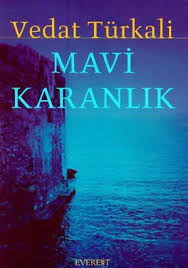 Vedat türkali, güven romanında ii. Mavi Karanlik By Vedat Turkali