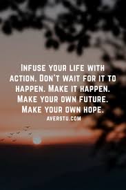 200 Inspirational Valuable Life Quotes That Will Make You Think Deeply Action Quotes Future Quotes Life Quotes