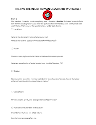 Geography gives an overarching perspective of the world. The Five Themes Of Human Geography Worksheet Part 1
