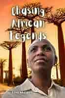 Chasing African Legends