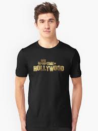 Once Upon A Time In Hollywood Directed By Quentin Tarantino Gold Essential T Shirt By Under Thetable Shirts T Shirt Classic T Shirts