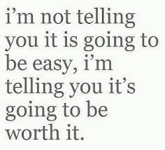Easy Vs Worth It Quote Words Great Inspirational Quotes Fitness Motivation Quotes