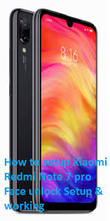Want to see the result of what happens when style meets the functionality? How To Setup Xiaomi Redmi Note 7 Pro Face Unlock Setup And Working