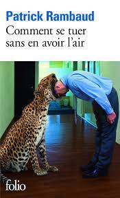 Ça c'est pour avoir essayé de te suicider sans me dire au revoir. Amazon Fr Comment Se Tuer Sans En Avoir L Air Manuel D Elegance A L Usage Des Mal Partis Avec Des Ruses Des Methodes Et Des Principes Expliques Par L Exemple Rambaud Patrick Livres