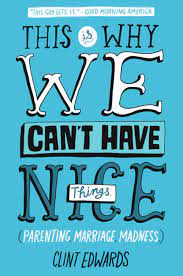 Find out more about what open marriage is and isn't. This Is Why We Can T Have Nice Things Parenting Marriage Madness Edwards Clint 9781483433332 Amazon Com Books