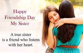 Happy friendship day your friend is the man who knows all about. Special Happy Friendship Day Quotes For Sister From Loving Brother Sis Friendship Day Quotes Happy Friendship Day Quotes Happy Friendship Day