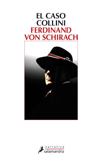 Tipos Infames: · EL CASO COLLINI · SCHIRACH, FERDINAND VON: SALAMANDRA  -978-84-9838-552-6