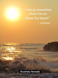 Every one of a hundred thousand cities around the world had its own special sunset, and it was worth going there, just once, if only to see the sun go down. 45 Short Sunset Quotes The Best Sunset Sayings For 2021 Routinely Nomadic