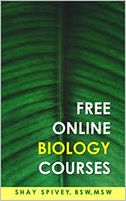 Biology of water and health from tufts ocw · 5. Amazon Com Free Online Biology Courses Website Links Included Ebook Spivey Shay Kindle Store