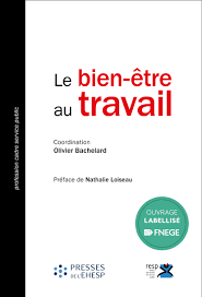 Ressources et carrières a été sollicité le 1er juin dernier pour débattre de cette question avec une. Le Bien Etre Au Travail Livre