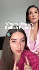 Dalila Polanco Rutina De Skin