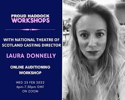 In case you missed this zoom workshop with Proud Haddock! Wed 23 Feb,  6.00-7.30pm GMT 𝐖𝐢𝐭𝐡 𝐍𝐀𝐓𝐈𝐎𝐍𝐀𝐋 𝐓𝐇𝐄𝐀𝐓𝐑𝐄 𝐨𝐟  𝐒𝐜𝐨𝐭𝐥𝐚𝐧𝐝 𝐂𝐚𝐬𝐭𝐢𝐧𝐠 𝐃𝐢𝐫𝐞𝐜𝐭𝐨𝐫 𝐋𝐀𝐔𝐑𝐀  𝐃𝐎𝐍𝐍𝐄𝐋𝐋𝐘 𝐂𝐃𝐆