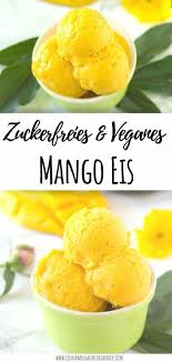 Zuckerfreies Veganes Mango Eis Ohne Eismaschine Mango Eis Zuckerfrei Eis Ohne Eismaschine