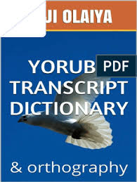 'in the wide corridor, the candles guttered in the sconces on the wall.'. Yoruba Transcript Dictionary Deji Olaiya Grammatical Gender Alphabet
