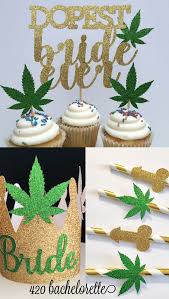 420 Bachelorette Party Bachelorette Party Themes Bachelorette Party Cake Bachelorette Party Decorations